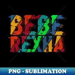 vintage color Bebe Rexha - PNG Transparent Sublimation File - Unleash Your Inner Rebellion