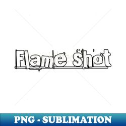 Fire shoot - Vintage Sublimation PNG Download - Unleash Your Inner Rebellion