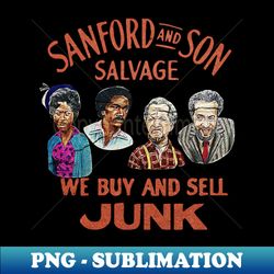 SANFORD JUNK - Sublimation-Ready PNG File - Unlock Vibrant Sublimation Designs