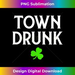 town drunk - irish clover beer drinking bar pub mens womens - minimalist sublimation digital file - elevate your style with intricate details