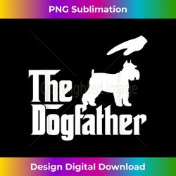 Schnauzer The Dogfather Funny Dog T- - Urban Sublimation PNG Design - Channel Your Creative Rebel