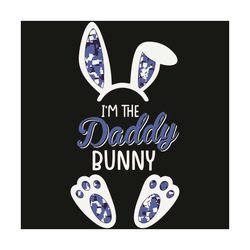 I Am The Daddy Bunny Svg, Father Day Svg, Happy Father Day, Bunny Svg, Father Day Svg, Dad Svg, Dad Life Svg, Father Lov