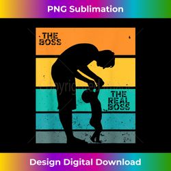 The Boss The Real Boss u2013 Father Son Daughter Matching Dad - Artisanal Sublimation PNG File - Striking & Memorable Impressions
