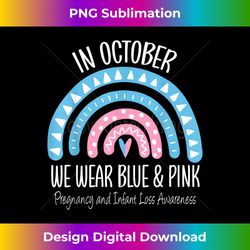 Rainbow Wear Blue Pink Pregnancy and Infant Loss Awareness - Crafted Sublimation Digital Download - Elevate Your Style with Intricate Details