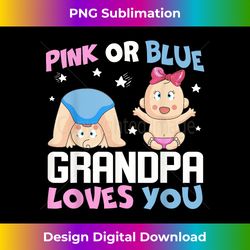 pink or blue grandpa loves you baby gender reveal gift - chic sublimation digital download - customize with flair