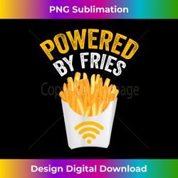 Powered by Fries - Powered By French Fries - Vibrant Sublimation Digital Download - Elevate Your Style with Intricate Details