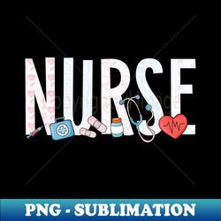 Nurse Day Appreciation Nurse Week For Women For Work - Premium Sublimation Digital Download - Perfect for Creative Projects
