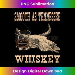 Smooth As Tennessee Whiskey Country Music Wine Bulls Skulls - Futuristic PNG Sublimation File - Channel Your Creative Rebel