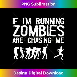Zombie Running Design For Men Women Halloween Funny Runni - Crafted Sublimation Digital Download - Chic, Bold, and Uncompromising