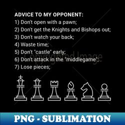 Chess advice to my opponent - Retro PNG Sublimation Digital Download - Unleash Your Creativity