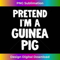 Pretend I'm A Guinea Pig Funny Halloween Costume Humor - Timeless PNG Sublimation Download - Lively and Captivating Visuals