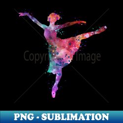 girl ballerina watercolor dance gift - creative sublimation png download - unleash your inner rebellion