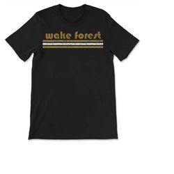 Vintage Wake Forest North Carolina Retro Three Stripe Weathered  T-shirt, Sweatshirt & Hoodie