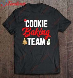 Cookie Baking Team Matching Family Christmas S Women Shirt, Adult Christmas Shirts  Wear Love, Share Beauty