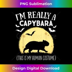 This Is My Human Costume I'm Really A Capybara Hallowee - Deluxe PNG Sublimation Download - Animate Your Creative Concepts