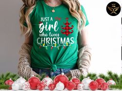 Just A Girl Who Loves Christmas, Kids Christmas Shirt, Christmas Gift Shirt, Holiday Shirt, Winter Shirt, Christmas tees