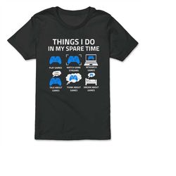 Things I Do In My Spare Time Video Game Obsessed Player Gift Youth T-shirt, Sweatshirt & Hoodie
