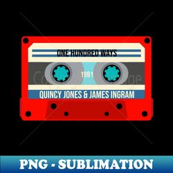 One Hundred Ways Classic Cassette - Premium PNG Sublimation File - Spice Up Your Sublimation Projects