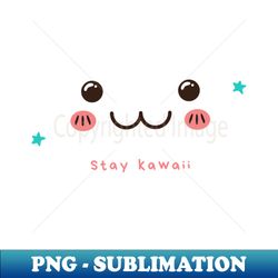 Stay Kawaii - Japan Kawaii Emoji - Artistic Sublimation Digital File - Unleash Your Creativity