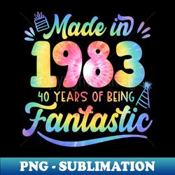 Made In 1983 Tie Dye 40 Years Of Being Fantastic 40th Birthday - High-Quality PNG Sublimation Download - Perfect for Sublimation Mastery