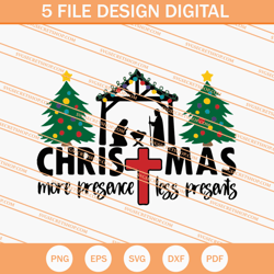 Christmas More Presence Less Presents SVG, Christmas SVG