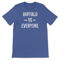 Buffalo Vs Everyone Vintage Weathered City & State Pride T-shirt, Sweatshirt  Hoodie