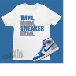 Wife Mom Sneakerhead Shirt To Match Air Jordan 1 True Blue - Retro 1s Tee - Sneaker Art To Match Retro True Blue 1s - Co
