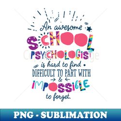 an awesome school psychologist gift idea - impossible to forget - instant png sublimation download - unleash your creativity
