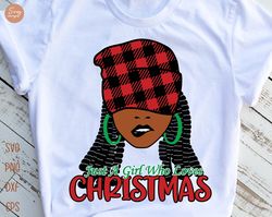 Just A Girl Who Loves Christmas Svg, Merry Christmas Svg, Christmas Black Woman Svg, African American Christmas Svg, Chr