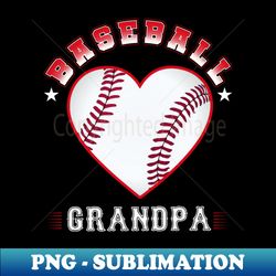 Grandpa Baseball Team Family Matching Gifts Funny Sports Lover Player - Exclusive PNG Sublimation Download - Perfect for Sublimation Mastery