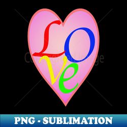 Love Love Heart - Modern Sublimation PNG File - Unlock Vibrant Sublimation Designs