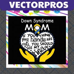 Down syndrome awareness mom, awareness svg, awareness gift svg, gift,gift for women, Files For Cricut, SVG, DXF, EPS, PN