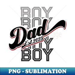 Boy Dad Est2023 New Dad Boy Lover - PNG Sublimation Digital Download - Add a Festive Touch to Every Day