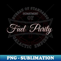 Dept of Fuel Purity - Signature Sublimation PNG File - Revolutionize Your Designs