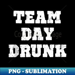 Team Day Drunk Funny Drinking Christmas - Sublimation-Ready PNG File - Perfect for Sublimation Art