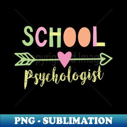 school psychologist gift idea - premium png sublimation file - add a festive touch to every day