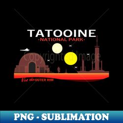 Visit Tatooine - National Park Retro - Decorative Sublimation PNG File - Perfect for Sublimation Art