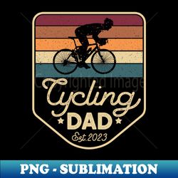 Cycling Dad Est 2023 New Dad Cycling Fan - Exclusive PNG Sublimation Download - Unleash Your Creativity