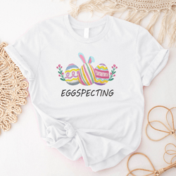 Eggspecting Tshirt, Baby Announcement Shirt, Easter Pregnancy Reveal Tee, Baby Expecting Tee, Easter Maternity Tee IU-65