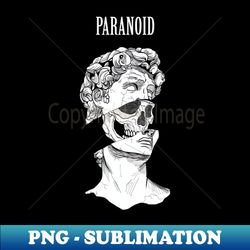 On And On Paranoid - PNG Transparent Sublimation Design - Unleash Your Creativity