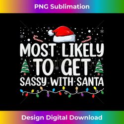 Most Likely to Get Sassy with Santa Funny Christmas Pajamas Tank To - Sleek Sublimation PNG Download - Immerse in Creativity with Every Design