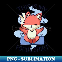 This is my focus shirt - Artistic Sublimation Digital File - Perfect for Creative Projects