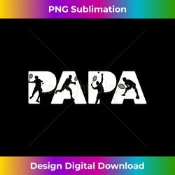 Mens Tennis Papa Funny Papa Tennis Dad Fathers Day - Sleek Sublimation PNG Download - Chic, Bold, and Uncompromising