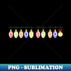 Light it up - Christmas Lights - Version 2 - Signature Sublimation PNG File - Spice Up Your Sublimation Projects