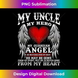 My Guardian Angel Uncle! In Remembrance - Classic Sublimation PNG File - Ideal for Imaginative Endeavors