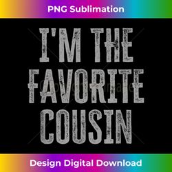 I'm The Favorite Cousin Funny Siblings Family Matchi - Luxe Sublimation PNG Download - Enhance Your Art with a Dash of Spice
