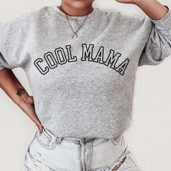 cool mama shirt , momma sweater, unique mothers day gift for friend, cool mommy, mamas day gift, expecting mom mothers d