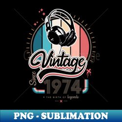 Vintage since 1974 headphones - Vintage Sublimation PNG Download - Instantly Transform Your Sublimation Projects