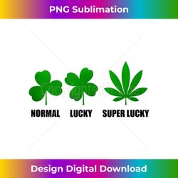 NORMAL LUCKY SUPER LUCKY WEED Tank To - Contemporary PNG Sublimation Design - Access the Spectrum of Sublimation Artistry