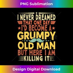 Mens I'd Become A Grumpy Old Man Fathers Day For Dad Grandpa Tank Top - Bohemian Sublimation Digital Download - Crafted for Sublimation Excellence